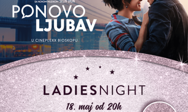 Novi Ladies night događaj uz film „Ponovo ljubav“